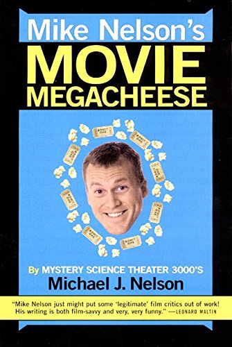 Mike Nelson's Movie Megacheese