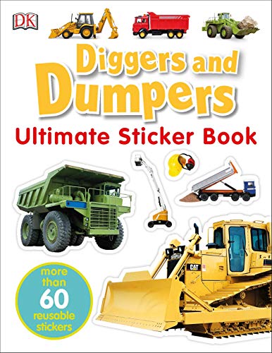 Ultimate Sticker Book: Diggers and Dumpers (Ultimate Sticker Books)