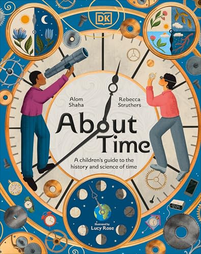 About Time: A Children's Guide to the History and Science of Time