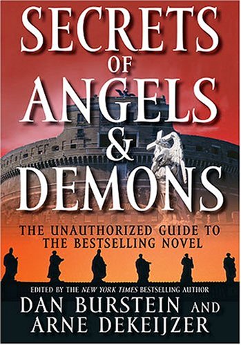 Secrets of Angels & Demons: The Unauthorized Guide to the Bestselling Novel