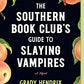 The Southern Book Club's Guide to Slaying Vampires: A Novel