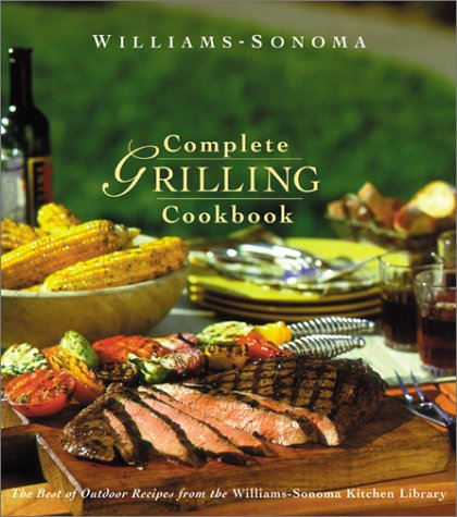 Complete Grilling Cookbook (Williams Sonoma Kitchen Library)