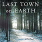 The Last Town on Earth: A Novel