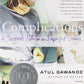 Complications: A Surgeon's Notes on an Imperfect Science