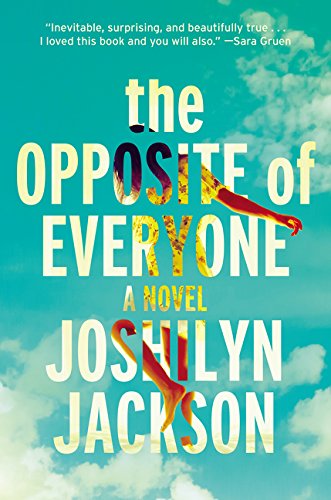 The Opposite of Everyone: A Novel