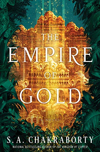 The Empire of Gold: A Novel (The Daevabad Trilogy)