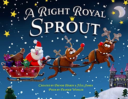 A Right Royal Sprout - Christmas Story Books for Kids Ages 5-9, Heartwarming Holiday Tale about Embracing Who You Are, Spreading Kindness & A Little Spot of Empathy to All - Christmas Children’s Book