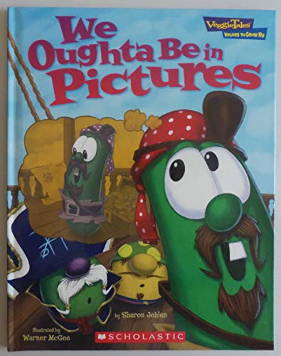 'We Oughta Be in Pictures' (Veggie Tales 'Values to grow by')
