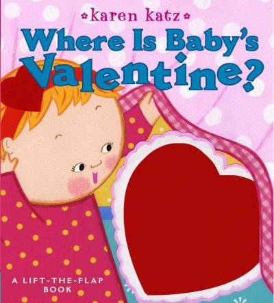 Where Is Baby's Valentine?: A Lift-the-Flap Book