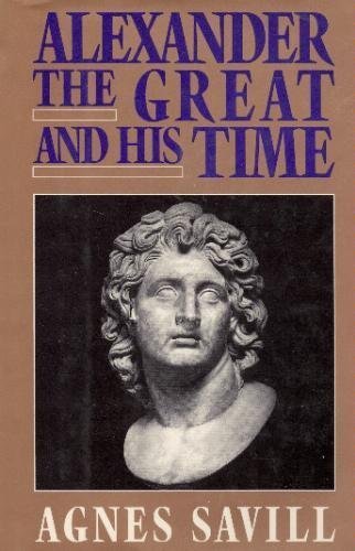 Alexander the Great and His Time (Dorset Press Reprints)