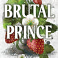 Brutal Prince (Brutal Birthright, 1)