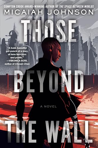 Those Beyond the Wall: A Novel