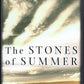 The Stones of Summer