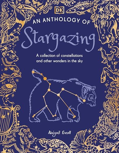 An Anthology of Stargazing: A Collection of Stars and Constellations (DK Little Anthologies)