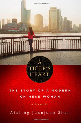 Tiger's Heart: The Story of a Modern Chinese Woman