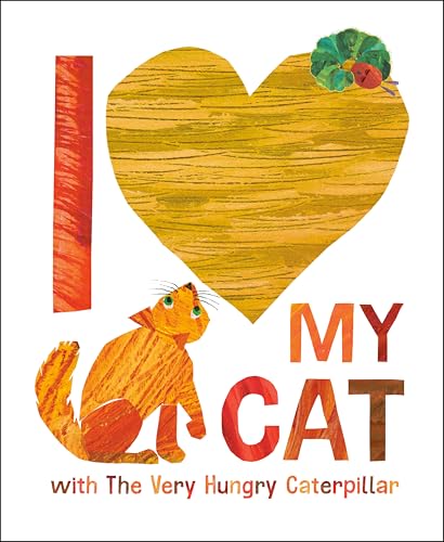 I Love My Cat with The Very Hungry Caterpillar (World of Eric Carle)