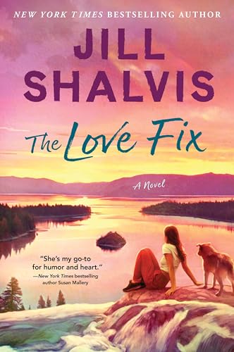 The Love Fix: A Heartwarming Novel of Reconciliation, Forgiveness, and Unlikely Love in the Midst of Family Secrets and Life's Unexpected Turns in ... Summer Reading (The Sunrise Cove Series, 8)