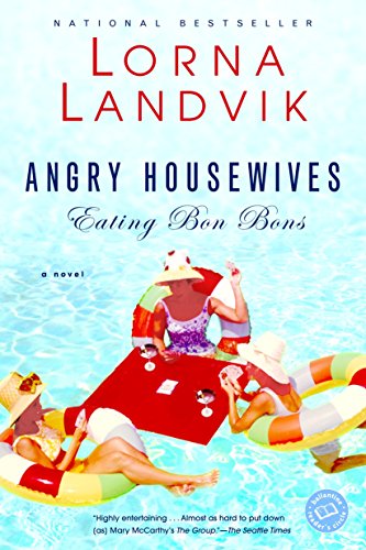 Angry Housewives Eating Bon Bons (Ballantine Reader's Circle)