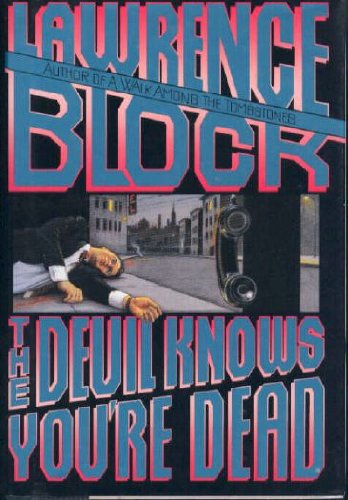 The Devil Knows You're Dead (Matthew Scudder Mysteries)