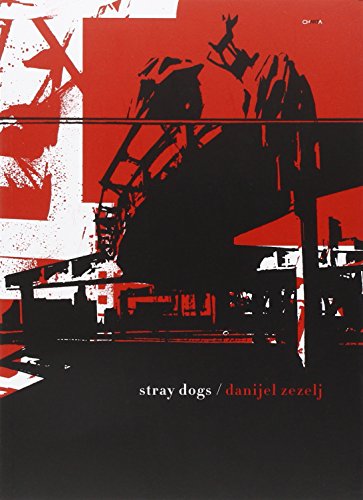 Daniel Zezelj: Stray Dogs