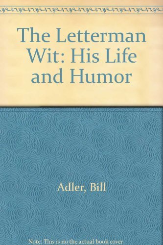The Letterman Wit: His Life and Humor