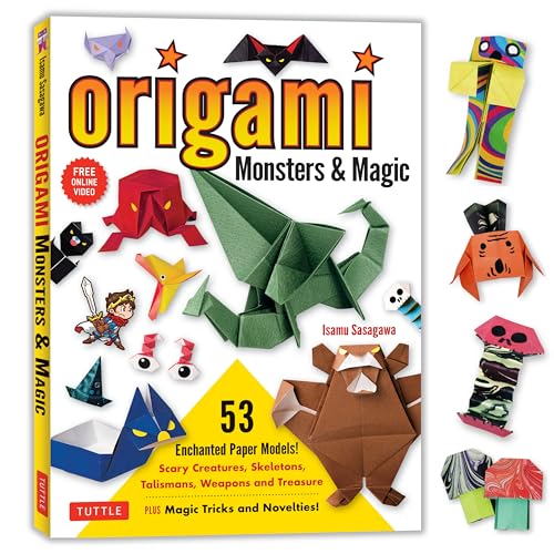 Origami Monsters & Magic: Scary Creatures, Skeletons, Talismans, Weapons and Treasure - Plus Magic Tricks and Novelties! (Includes Step-by-Step Instructions and How-to-Fold Videos!)