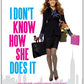 I Don't Know How She Does it (Movie Tie-in Edition) (Vintage Contemporaries)