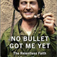 No Bullet Got Me Yet: The Relentless Faith of Father Kapaun