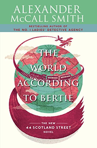 The World According to Bertie: A 44 Scotland Street Novel (4)