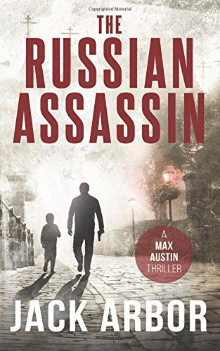 The Russian Assassin: A Max Austin Thriller, Book #1 (Volume 1)