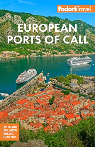Fodor's European Cruise Ports of Call: Top Cruise Ports in the Mediterranean, Aegean, and Northern Europe (Full-color Travel Guide)