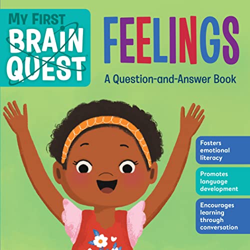 My First Brain Quest: Feelings: A Question-and-Answer Book (Brain Quest Board Books, 7)