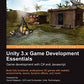 Unity 3.x Game Development Essentials
