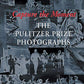 Capture the Moment: The Pulitzer Prize Photographs