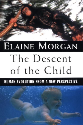 The Descent of the Child: Human Evolution From a New Perspective
