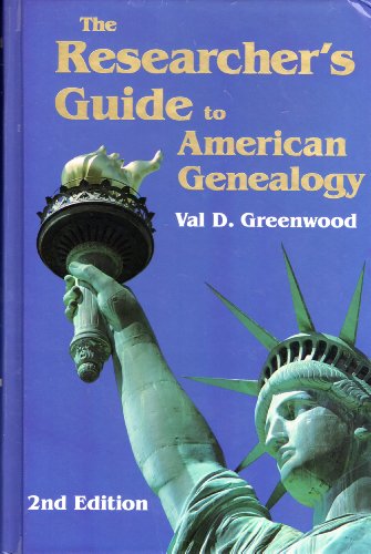 The Researcher's Guide to American Genealogy