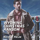 Wyoming Christmas Ransom (Carsons & Delaneys)