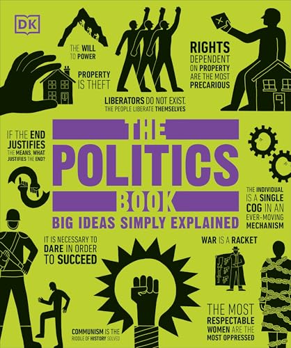 The Politics Book: Big Ideas Simply Explained (DK Big Ideas)