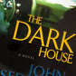 The Dark House: A Novel