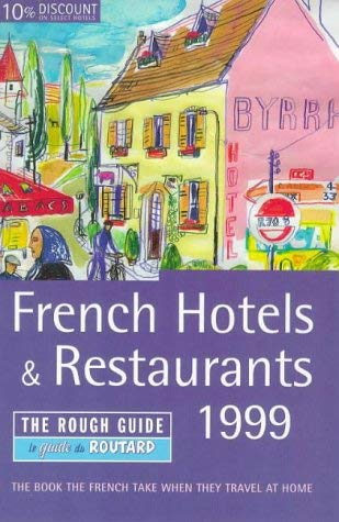 Hotels and Restos De France 1999-2000: A Rough Guide / Guide de Routard Special