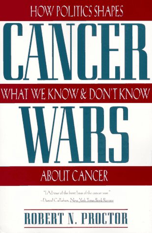 Cancer Wars: How Politics Shapes What We Know And Don't Know About Cancer