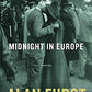 Midnight in Europe: A Novel