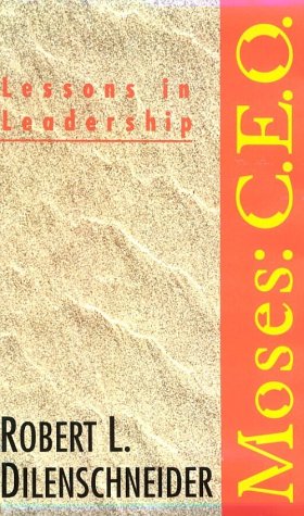 Moses: Ceo : Lessons in Leadership