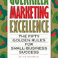 Guerrilla Marketing Excellence: The 50 Golden Rules for Small-Business Success