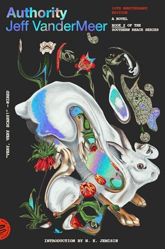 Authority: A Novel (10th Anniversary Edition) (The Southern Reach Series, 2)