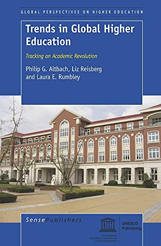 Trends in Global Higher Education: Tracking an Academic Revolution (Global Perspectives on Higher Education, 22)
