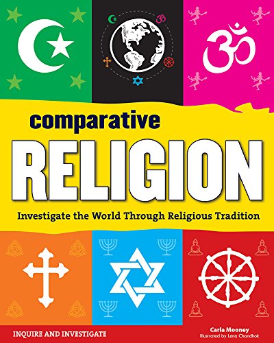 Comparative Religion: Investigate the World Through Religious Tradition (Inquire and Investigate)