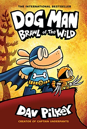 Dog Man: Brawl of the Wild: From the Creator of Captain Underpants (Dog Man #6) (6)
