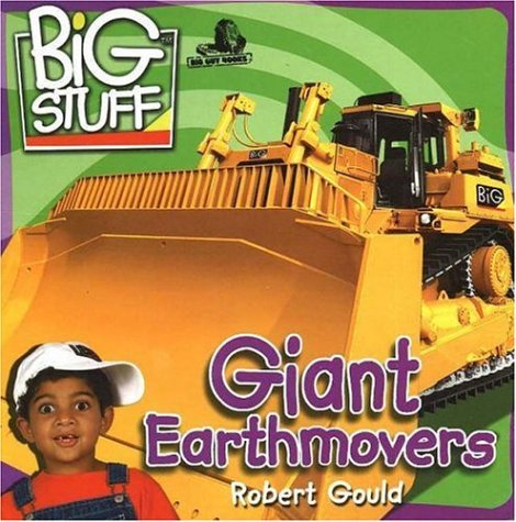 Giant Earthmovers (Big Stuff)