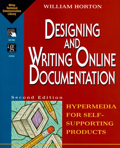Designing and Writing Online Documentation: Hypermedia for Self- Supporting Products, 2nd Edition
